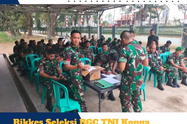 SELEKSI SATGAS BGC TNI KONGA XXXIX F/MONUSCO KONGO TA.2023 YONIF 406/CK